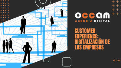 Customer Experience: digitalización de las empresas