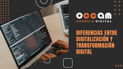 Diferencias entre digitalización y transformación digital