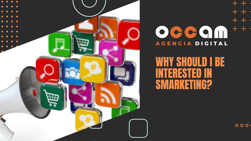 why should I be interested in smarketing?