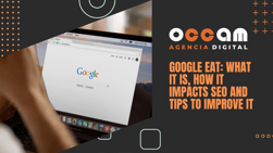 Google EAT: what it is, how it impacts SEO and tips to improve it
