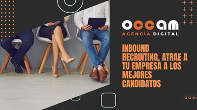 Inbound recruiting, atrae a tu empresa a los mejores candidatos