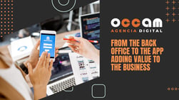 From the Back Office to the App adding value to the business