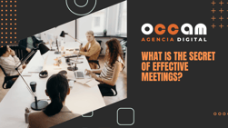 what is the secret of effective meetings?