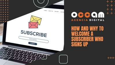 How and why to welcome a subscriber who signs up