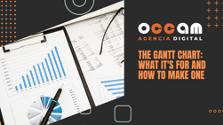 The Gantt Chart: what it's for and how to make one