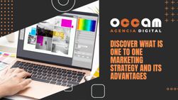 Discover what is one to one marketing strategy and its advantages
