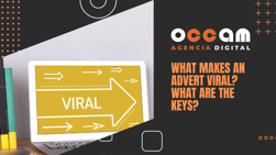 what makes an advert viral? What are the keys?
