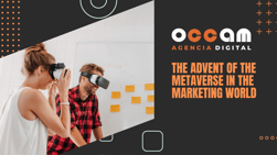 The advent of the metaverse in the marketing world