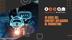 10 usos del ChatGPT aplicados al marketing