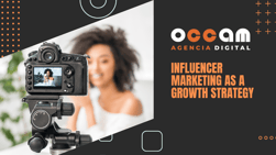 Influencer marketing as a growth strategy