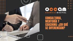 Consultoría, mentoría y coaching: ¿en qué se diferencian?