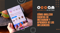 Cómo analizar cuentas de instagram y aprender de los influencers