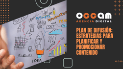 Plan de difusión: estrategias para planificar y promocionar contenido