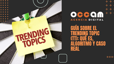 Guía sobre el trending topic (TT): qué es, algoritmo y caso real