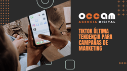 TikTok última tendencia para campañas de marketing