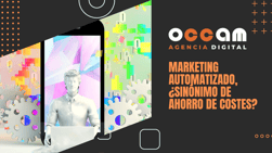 Automated marketing - a synonym for cost savings?