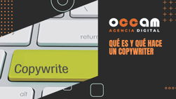 What is a copywriter and what does he/she do?