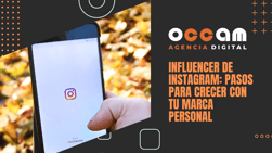 Influencer de Instagram: pasos para crecer con tu marca personal