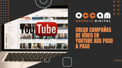 Creating video campaigns on Youtube Ads step by step