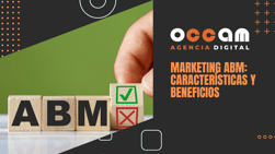 Marketing ABM: características y beneficios