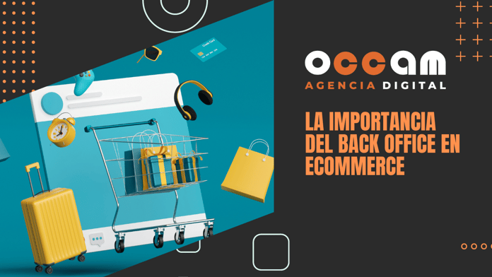 The importance of the Back Office in eCommerce