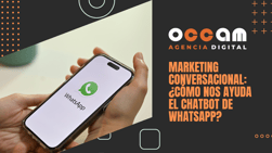 Conversational marketing: How does the WhatsApp chatbot help us?