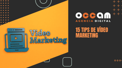 15 tips de vídeo marketing