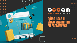 How to use video marketing in eCommerce