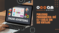 Programmatic advertising: what is it and what are its advantages?