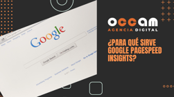 ¿Para qué sirve Google PageSpeed Insights?