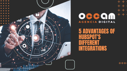 5 advantages of HubSpot's different integrations
