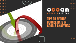 Tips to reduce bounce rate in Google Analytics