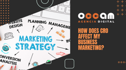 how does CRO affect my business marketing?