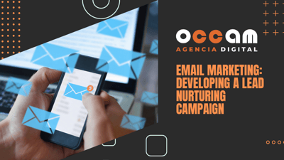 Email marketing: developing a lead nurturing campaign