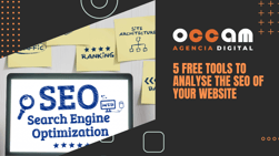 5 Free tools to analyse the SEO of your website