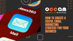 How to create a useful email marketing strategy for your business