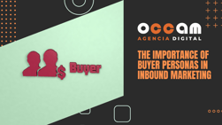 The importance of buyer personas in inbound marketing