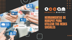 Herramientas de HubSpot para utilizar tus redes sociales