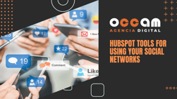 HubSpot tools for using your social networks