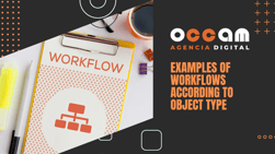 Examples of workflows according to object type