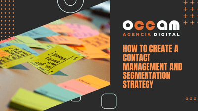 How to create a contact management and segmentation strategy