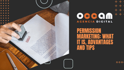 Permission marketing: what it is, advantages and tips