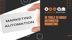 10 tools to boost automated marketing