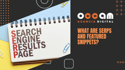 What are SERPs and featured snippets?