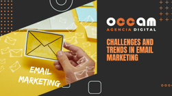 Challenges and trends in email marketing