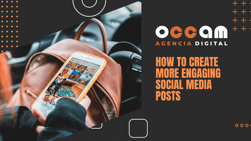 How to create more engaging social media posts