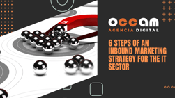 6 steps of an inbound marketing strategy for the IT sector