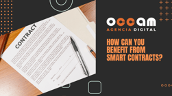 how can you benefit from Smart Contracts?