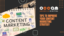 Tips to improve your content marketing strategy