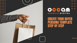 Create your buyer persona template step by step